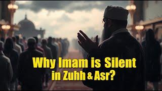 Why Is the Imam Silent in Dhuhr & Asr? The Hidden Wisdom Explained! 