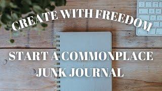 The Best Junk Journal You Can Start Today | Commonplace Junk Journal