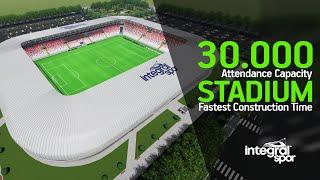 Football Stadium with the Fastest Construction Time in the World (30.000 Attendance Capacity)