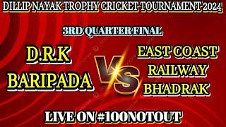 LIVE | DRK BARIPADA VS EAST COAST RAILWAY BHADRAK |  4TH QUARTER FINAL  #100notout