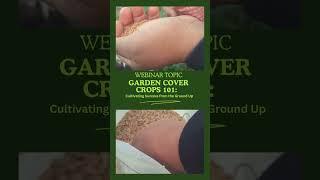 AGrowCulture  Cover Crop Webinar (FREE) #urbanfarming  #gardeningadvice #gardentips #covercrop