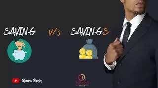 Difference between SAVING & SAVINGS - done by Romeo Banks