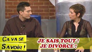 Je sais tout ! Je divorce ! - Ça va se savoir