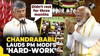 “Didn't rest for three months, same zeal”: Chandrababu Naidu lauds PM Modi’s mega election campaign