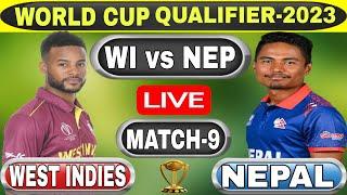 NEPAL VS WES TINDIES WORLDCUP QUALIFIER 9Th MATCH LIVE || NEP VS WI LIVE MATCH