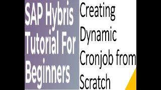 How to create Dynamic cronjob | Cronjob scripting SAP Hybris| Hybris Tutorial For Beginners Part-16