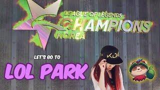 Let's go to LoL PARK in Seoul | AforAlyce