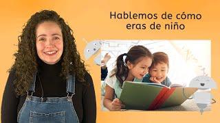 Hablemos de cómo eras de niño - Spanish 3 for Teens!