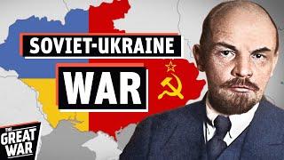 How Ukraine Became Part of the USSR - The Soviet–Ukrainian War (Documentary)