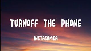 Instasamka - отключаю телефон I Turn Off The Phone (Lyrics) | thatanimemom |(InstagramTrending Song)