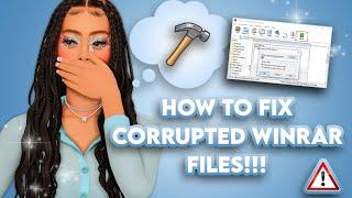 Sims 4| How To Fix Corrupted WinRar Files Tutorial!