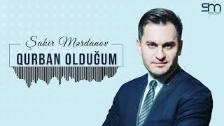 Şakir Mərdanov - Qurban olduğum | 2020