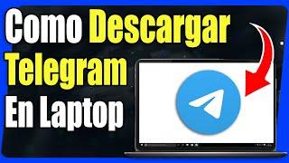 Como Descargar Telegram en Laptop