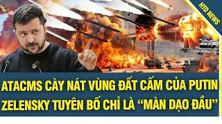 ATACMS Cày nát "vùng đất cấm" của Putin, 20 vụ nổ liên tiếp, Ukraine tuyên bố chỉ là 'màn dạo đầu"