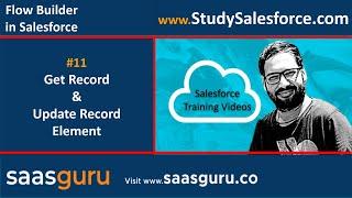 11 Get Record and Update Record data element | Call Flow through Process Builder in Salesforce