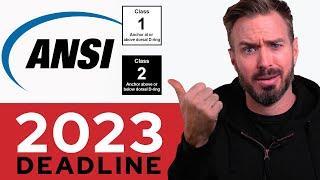 ANSI Standards Deadline Update: Class 1 & 2  (Part 2 - 2023)