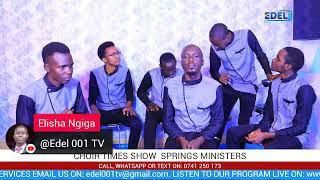 LIVE: EDEL 001 TV||CHOIR TIMES SHOW || SPRINGS MINISTERS