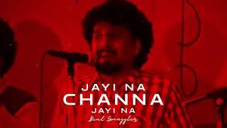 Channa Jayi Na - Kuldeep Manak x Beat Smuggler