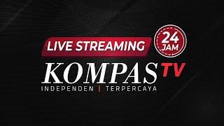 LIVE STREAMING 24 JAM - KOMPAS TV I Edisi 18 September 2024