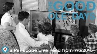 Recognize the Good Ole' Days (Periscope 1:02)