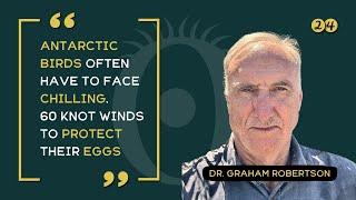 Ep 24- Dr. Graham Robertson: Antarctic birds often face chilling 60 knot winds to protect their eggs