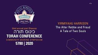 THE ALTER REBBE AND FREUD; A TALE OF TWO SOULS  | Yirmiyahu Harrison