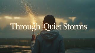 Through Quiet Storms – An Emotional Journey of Resilience & Hope (Official Song)