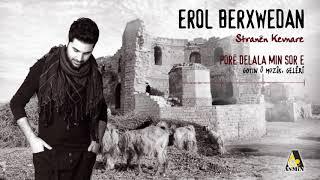 Erol Berxwedan - Porê Delala Min Sore