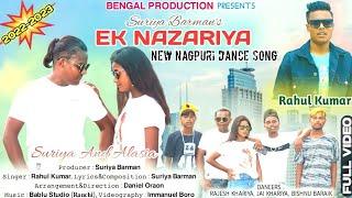 Ek Nazariya|New Nagpuri Dance Song|Ft. Suriya Barman|Rahul Kumar|Official Video 2022