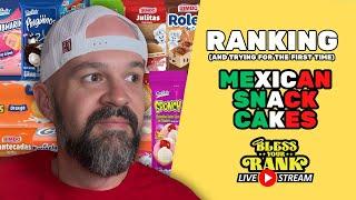 Live Ranking Mexican Snack Cakes