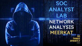 Hack The Box SOC Analyst Lab - Network Analysis (Meerkat)