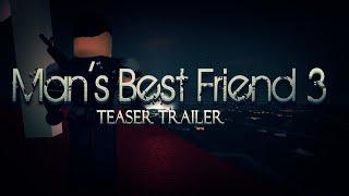 Man's Best Friend 3 Teaser Trailer