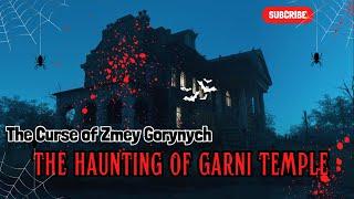 The Curse of Zmey Gorynych (Haunting of Garni Temple)