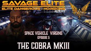 Space Vehicle Virgins: Elite Dangerous Ep 5. The Cobra MKIII