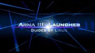 Arma 3 Launcher Tutorial