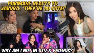 Pokimane Reacts to Jakura: ‘They’re So Cute!’  But Wait… Why Am I Not in OTV & Friends? 