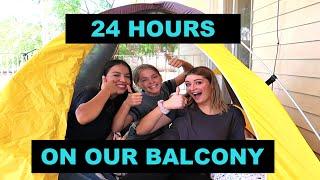 24 HOURS ON OUR BALCONY | 24 HOUR CHALLENGE