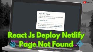 Netlify 404 page not found error solved | React JS