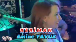 Keriman - Emine Yavuz / Canlı Müzik