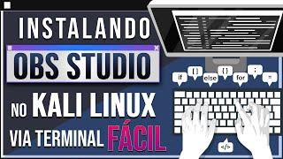 COMO INSTALAR O OBS STUDIO NO KALI LINUX | Via Terminal