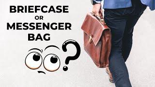 Head To Head Messenger Bag vs Briefcase | Which One Is Best For You