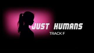 Just Humans - Track F - Visualizer  🪩