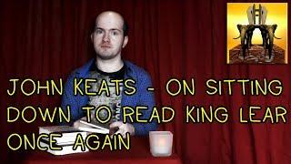 John Keats - On sitting down to read King Lear once again