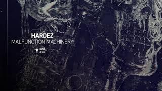 Hardez - Malfunction Machinery