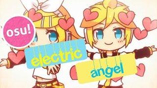 Osu! : Rin & Len Kagamine - Electric Angel [ version normal ]