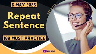 PTE Repeat Sentence - MAY 2025 - MUST PRACTICE