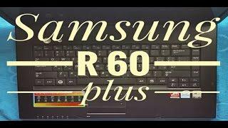 Как разобрать ноутбук Samsung R60+ , заменить термопасту; Disassembly,cleaning.