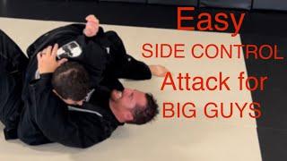 Easy side control attack for big guys