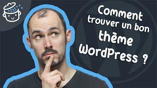 Trouver un bon thème WordPress : la checklist des questions à se poser