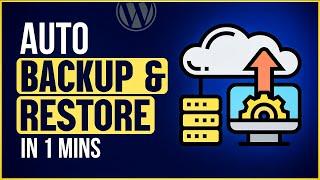 How to Backup & Restore Your WordPress Site in 1 Mins and Why it is So important!